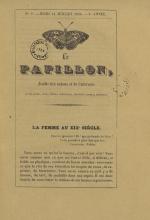Le Papillon : journal de l'entr'acte - littérature, arts, poésie, nouvelles, théatres, modes annonces, N°9, pp. 1