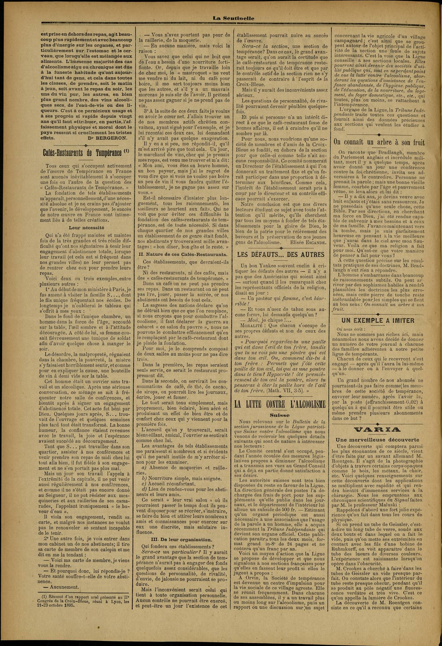 Contenu textuel de l'image : est prise en dehors des repas, agit beaucoup plus rapidement et avec beaucoup plus d'énergie aur les organes, et particulièrement sur l'estomac et le cerveau, que lorsqu'elle est mélangée aux aliments. L'immense majorité des cas d'alcoolisme aigu ou chronique est due à la funeste habitude qu'ont aujourd'hui tant de gens, et cela dans toutes les classes, de prendre, soit le matin à jeun, soit avant le repas du soir, les uns du vin pur, les autres, en bien plus grand nombre, des vins alcooliques secs, de l'eau-de-vie ou des liqueurs. C'est à ce pernicieux usage et à ses progrès si rapide depuis vingt ans qu'il faut attribuer, en partie, l'affaissement physique et moral dont le pays ressent si cruellement les tristes effets. Dr BERGERON. 